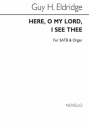 Guy Eldridge, Here O Lord I See Thee Satb SATB Chorpartitur