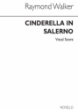 Raymond Walker, Cinderella In Salerno Vocal and Piano Stimme