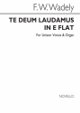 Frederick W. Wadely, Te Deum Laudamus In E Flat SATB and Organ Chorpartitur