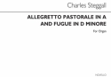 Charles Steggall, Allegretto Pastorale In A And Fugue In D Minor Orgel Buch