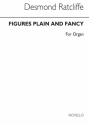 Desmond Ratcliffe, Figures Plain And Fancy for Organ Orgel Buch