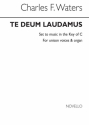 Charles Frederick Waters, Te Deum Laudamus In C (Congregation Part) Unison Voices Chorpartitur