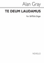 Alan Gray, Te Deum Laudamus SATB and Organ Chorpartitur