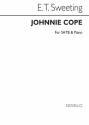 E. Sweeting, Johnnie Cope SATB and Piano Chorpartitur