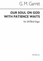 George M. Garrett, Our Soul On God SATB Chorpartitur