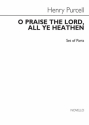Henry Purcell, O Praise The Lord, All Ye Heathen Mixed Choir [SATB] and Ensemble Stimmen-Set