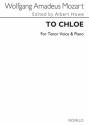 Wolfgang Amadeus Mozart, Mozart To Chloe Tenor And Piano Tenor Voice and Piano Buch