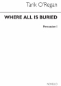 Tarik O'Regan, Where All Is Buried (Percussion Parts) Percussion Buch