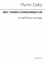 Martin Dalby, Nec Tamen Consumebater SATB and Organ Chorpartitur