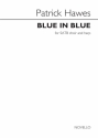 Patrick Hawes, Blue in Blue SATB, Harp and Piano Chorpartitur