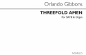 Orlando Gibbons, Threefold Amen SATB and Organ Chorpartitur