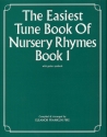 The Easiest Tune Book Of Nursery Rhymes Book 1 Piano, Vocal & Guitar (with Chord Symbols) Mixed Songbook