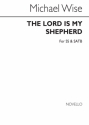 Michael Wise, The Lord Is My Shepherd (Psalm 23) Soprano SATB Organ Accompaniment Chorpartitur