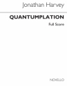 Jonathan Harvey, Quantumplation Score Flute Clarinet Violin Cello Piano Chamber Percussion Partitur + Stimmen