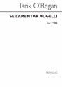 Tarik O'Regan, Se Lamentar Augelli Men's Voices Chorpartitur