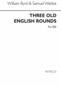 Samuel Webbe_William Byrd, Three Old English Rounds SSA Chorpartitur