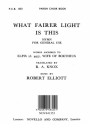 Robert Elliott, What Fairer Light Is This (Hymn) SATB and Organ Chorpartitur