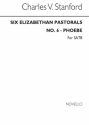 Charles Villiers Stanford, Phoebe No.6 (6 Elizabethan Pastorals Set 1) SATB Chorpartitur