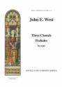 John E. West, Three Chorale Preludes Organ Orgel Buch