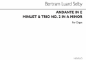 Bertram Luard-Selby, Andante In E And Minuet And Trio No.2 Orgel Buch