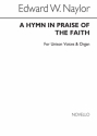 Edward W. Naylor, A Hymn In Praise Of The Faith Unison Voice Organ Accompaniment Chorpartitur