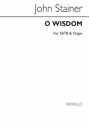 Sir John Stainer, O Wisdom SATB and Organ Chorpartitur