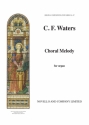 Charles Frederick Waters, Choral Melody Organ Orgel Buch