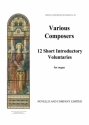 Twelve Short Introductory Voluntaries Orgel Buch