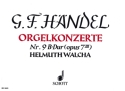 Orgel-Konzert Nr. 9 B-Dur op. 7/3 HWV 308 fr Orgel, 2 Oboen, Fagott und Streicher Orgelauszug