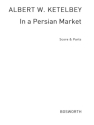 In a Persian Market for orchestra Score and parts (copy)