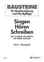 Singen - Hren - Schreiben Heft 2 Eine praktische Musiklehre Schlerheft