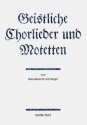 Geistliche Chorlieder und Motetten von Mendelssohn bis Reger fr gem Chor SATB Partitur (dt)