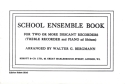 School Ensemble Book for 2 recorders (SA) and piano score and 2 parts