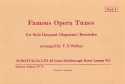 Famous Opera Tunes Vol.3 for soprano recorder WALKER, ED