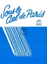 Sous le ciel de Paris: pour chant et piano Drejac, Jean, texte