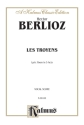 LES TROYENS OPERA IN FIVE ACTS VOCAL SCORE (FR) Kalmus Classic Series