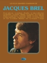 Les plus grandes Chansons de Jacques Brel: Songbook