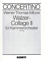 Walzer-Collage II fr Kammerorchester Partitur und Stimmen