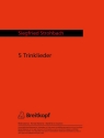 5 Trinklieder fr Bariton solo, Mnnerchor und Klavier Partitur (dt)