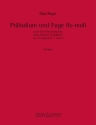 Prludium und Fuge fis-moll op. 82 fr Orgel