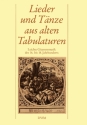 Lieder und Tnze aus alten Tabulaturen fr Gitarre Leichte Gitarrenmusik des 16.-18. Jahrhunderts