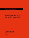 Le jardin suspendu - 2. Streichquartett (1985786) fr 2 Violinen, Viola und Violoncello Partitur