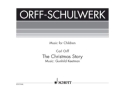 The Christmas Story fr Soli, Kinderchor, Sprecher und kleines Orchester Partitur