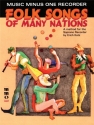 MUSIC MINUS ONE RECORDER FOLK SONGS OF MANY NATIONS A METHOD FOR THE SOPRANO RECORDER