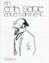 An Eric Satie Entertainment a Selection of Songs and piano music