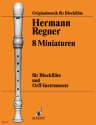8 Miniaturen fr Sopran- oder Alt-Blockflte und Orff-Instrumente Spielpartitur