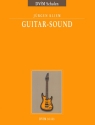 Guitar-Sound: Lieder, Songs, Shanties und Spirituals fr Plektrum- und Elektrogitarre