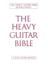 THE HEAVY GUITAR BIBLE: A ROCK GUITAR MANUAL