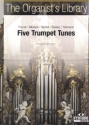 5 Trumpet Tunes for organ