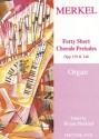 40 short Chorale Preludes op.129 and op.146 for organ